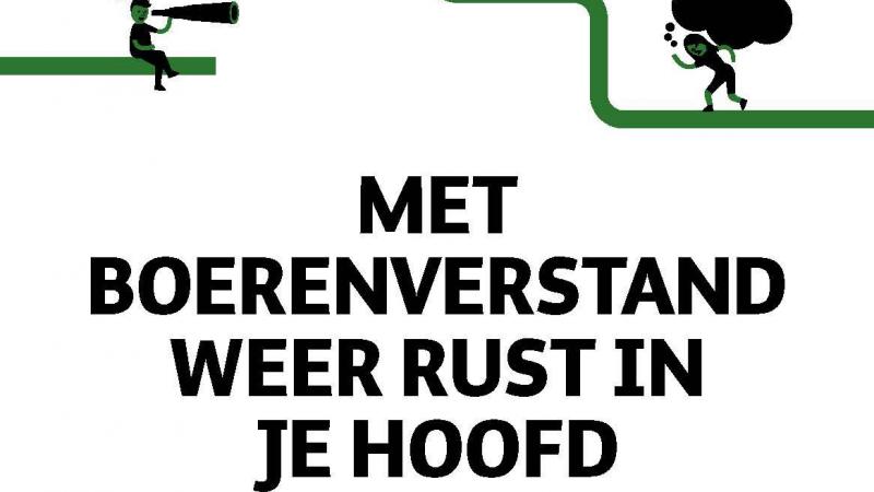 De praktische gids ‘Met boerenverstand weer rust in je hoofd’ bevat talrijke tips om stress bij landbouwers aan te pakken.